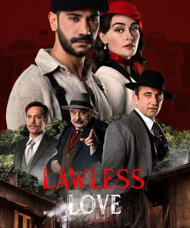 Lawless Love (Kanunsuz Topraklar) Tv Series